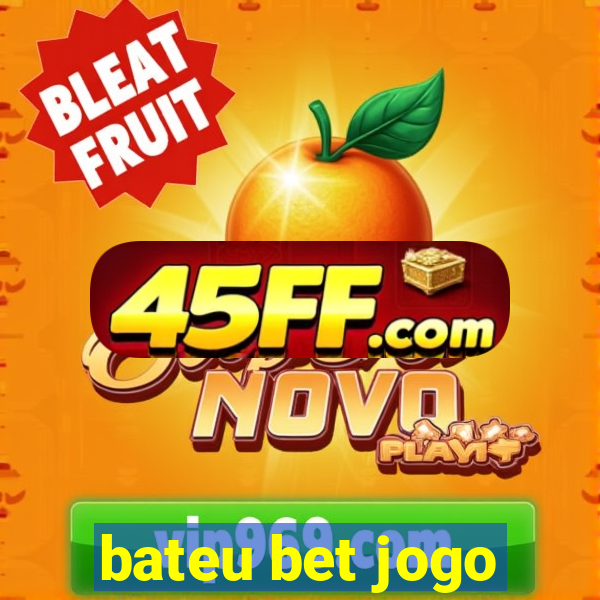 bateu bet jogo